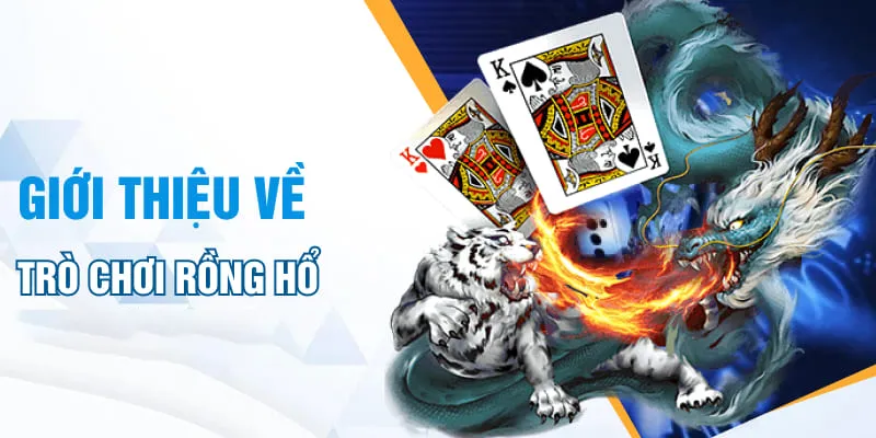 Sơ lược đôi nét về game rồng hổ