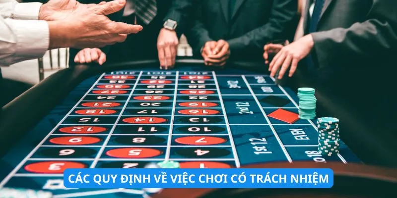 Quy tắc quan trọng bạn cần biết trong việc chơi có trách nhiệm